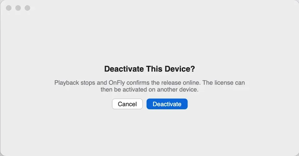 OnFly confirmation titled Deactivate This Device?, explaining that playback stops and the release is confirmed online, with the buttons Cancel and Deactivate. Deactivate is outlined and marked with step 3